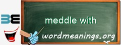 WordMeaning blackboard for meddle with